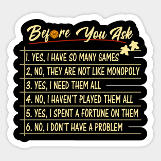 Before you ask Yes, I Have So Many games Funny Board Game Sticker